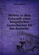 Motive zu dem Entwurfe eines burgerlichen Gesetzbuches fur das deutsche ., Germany 