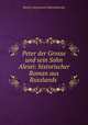 Peter der Grosse und sein Sohn Alexei: historischer Roman aus Russlands ., Дмитрий Сергеевич Мережковский 