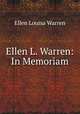Ellen L. Warren: In Memoriam, Ellen Louisa Warren 