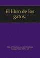 El libro de los gatos:, Odo, of Cheriton, d. 1247,Northup, George Tyler, 1874- ed 