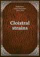 Cloistral strains, Robertson, Louis Alexander, 1856-1910 