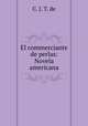 El commerciante de perlas: Novela americana, C. J. T. de 