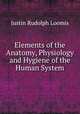 Elements of the Anatomy, Physiology and Hygiene of the Human System, Justin Rudolph Loomis 