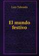 El mundo festivo, Luis Taboada 