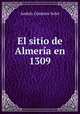 El sitio de Almeria en 1309, Andres Gimenez Soler 