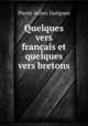 Quelques vers francais et quelques vers bretons, Pierre-Julien Gueguen 
