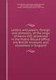 Letters and papers, foreign and domestic, of the reign of Henry VIII, preserved in the Public Record Office, the British museum, and elsewhere in England, Great Britain. Public Record Office,Brewer, John Sherren, 1810-1879,Brodie, Robert Henry,Gairdner, James, 1828-1912 