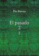 El pasado. 2, Pio Baroja 