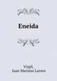 Eneida, Virgil, Juan Mariano Larsen 