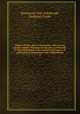 Papiers d`Etat, pies et documents inits ou peu connus relatifs l`histoire de l`Ecosse au XVIe sile, tir des bibliothues et des archives de France, et publi pour le Bannatyne Club d`Edimbourg. 3, Bannatyne Club (Edinburgh, Scotland),Teulet 