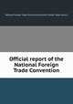 Official report of the National Foreign Trade Convention, National Foreign Trade Convention,National Foreign Trade Council 