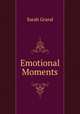 Emotional Moments, Sarah Grand 