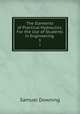 The Elements of Practical Hydraulics: For the Use of Students in Engineering .. 1, Samuel Downing 