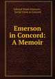 Emerson in Concord: A Memoir, Edward Waldo Emerson , Social Circle in Concord 