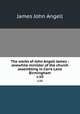 The works of John Angell James : onewhile minister of the church assembling in Carrs Lane Birmingham. v.10, James John Angell 