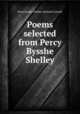 Poems selected from Percy Bysshe Shelley, Percy Bysshe Shelley, Richard Garnett 