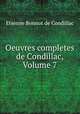 Oeuvres completes de Condillac, Volume 7, Etienne Bonnot de Condillac 