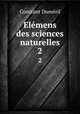 Elmens des sciences naturelles. 2, Constant Dumeril 