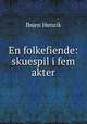 En folkefiende: skuespil i fem akter, Henrik Ibsen 