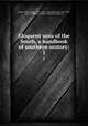 Eloquent sons of the South, a handbook of southern oratory;. 1, Graves, John Temple, 1856-1925, ed,Howell, Clark, 1863-1936, joint ed,Williams, Walter, 1864-1935, joint ed 
