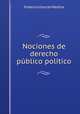 Nociones de derecho publico politico, Federico Diez de Medina 