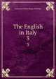 The English in Italy. 3, Constantine Henry Phipps Normanby 
