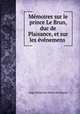 Memoires sur le prince Le Brun, duc de Plaisance, et sur les evenemens ., Ange-Benjamin Marie Du Mesnil 