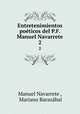 Entretenimientos poticos del P.F. Manuel Navarrete.. 2, Manuel Navarrete 