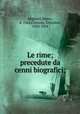 Le rime; precedute da cenni biografici;, Alighieri, Pietro, d. 1364,Crocioni, Giovanni, 1870-1954 