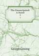 The Emancipated: A Novel. 1, Gissing, George, 1857-1903 
