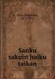Sanku sakuin haiku taikan, Sasa, Masakazu, 1872-1917 