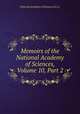 Memoirs of the National Academy of Sciences, Volume 10, Part 2, National Academy of Sciences (U.S.) 
