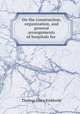 On the construction, organization, and general arrangements of hospitals for ., Thomas Story Kirkbride 