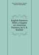 English Painters: With a Chapter on American Painters, by S. R. Koehler, Harry John Wilmot -Buxton, Sylvester Rosa Koehler 