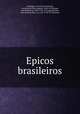 Epicos brasileiros, Francisco Adolfo de Varnhagen 