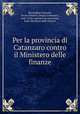 Per la provincia di Catanzaro contro il Ministero delle finanze, Bernardino Grimaldi, Bruno Chimirri, Biagio Lomonaco, Italy. Corte suprema di cassazione, Italy. Ministero delle finanze 