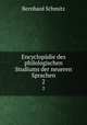 Encyclopdie des philologischen Studiums der neueren Sprachen. 2, Bernhard Schmitz 