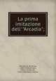 La prima imitazione dell` "Arcadia";, Erasmo Percopo 