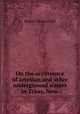 On the occurrence of artesian and other underground waters in Texas, New ., Robert Thomas Hill 