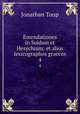 Emendationes in Suidam et Hesychium: et alios lexicographos graecos.. 4, Jonathan Toup 