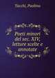 Poeti minori del sec. XIV, letture scelte e annotate, Tacchi, Paolina 