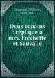 Deux copains : replique a mm. Frechette et Sauvalle, Chapman, William, 1850-1917 