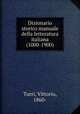 Dizionario storico manuale della letteratura italiana (1000-1900), Turri, Vittorio, 1860- 