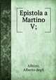Epistola a Martino V;, Albizzi, Alberto degli 
