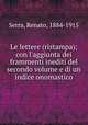 Le lettere (ristampa); con l