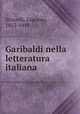 Garibaldi nella letteratura italiana, Stiavelli, Giacinto, 1853-1919 