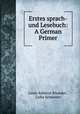 Erstes sprach-und Lesebuch: A German Primer, Lewis Addison Rhoades , Lydia Schneider 
