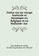 Notice sur un voyage horticole et botanique en Belgique et en Hollande: lue ., Alire Raffeneau-Delile 