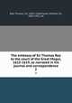 The embassy of Sir Thomas Roe to the court of the Great Mogul, 1615-1619, as narrated in his journal and correspondence. 2, Roe, Thomas, Sir, 1581?-1644,Foster, William, Sir, 1863-1951, ed 