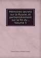 Memoires secrets sur la Russie, et partienlierement sur la fin du ., Volume 3, Charles Francois Philibert Masson 